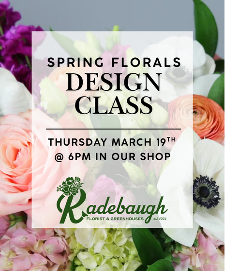 Spring Florals Design Class - 3/19 @ 6pm